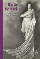Rosa Ponselle: A Centenary Biography 1574670190 Book Cover