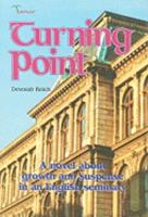 Turning Point: A Novel about Growth and Suspense in an English Seminary 0899065295 Book Cover