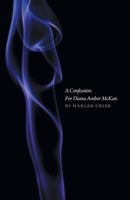 A Confession: For Diana Amber McKan 1770675957 Book Cover