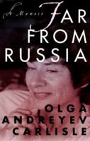 Far from Russia: A Memoir 0312252455 Book Cover
