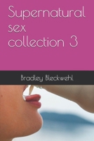 Supernatural sex collection 3 B095GG2BYF Book Cover