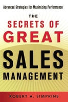 The Secrets of Great Sales Management: Advanced Strategies for Maximizing Performance 0814415938 Book Cover