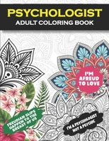 Psychologist Adult Coloring Book: Funny Gift For Psychologist Forensic Psychology Gifts For women and Men Student Graduation, Appreciation and Retirement Gift B08NDVKP1B Book Cover