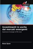 Investimenti in uscita dai mercati emergenti: Esperienze di manager di PMI cinesi 6203257060 Book Cover