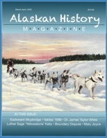 Alaskan History Magazine: March-April 2020 (Volume 2) B084QL46XQ Book Cover