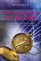 The day before the day after: Complete edition 1518700586 Book Cover