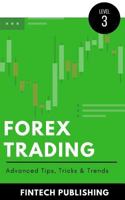 Forex Trading: Advanced Tips, Tricks & Trends 1977738621 Book Cover