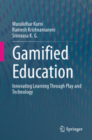 Gamified Education: Innovating Learning Through Play and Technology 303204717X Book Cover