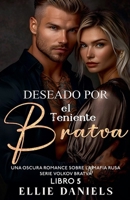 Deseado por el Teniente Bratva (Serie Bratva de Volkov) (Spanish Edition) B0G8D9M7V3 Book Cover