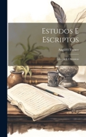 Estudos E Escriptos: Esboços E Chronicas 1020705280 Book Cover