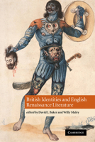 British Identities and English Renaissance Literature 0521189683 Book Cover
