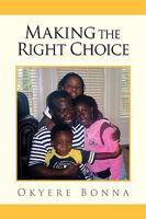 Making the Right Choice 1425770169 Book Cover