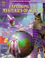 Exploring the Mysteries of Science 1568226594 Book Cover