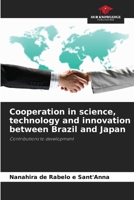 Cooperation in science, technology and innovation between Brazil and Japan 6205961881 Book Cover