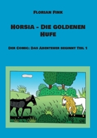 Horsia - Die goldenen Hufe: Der Comic: Das Abenteuer beginnt Teil 1 3756216683 Book Cover