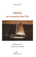 Groix, Un Écomusée Dans l'Île 2738453929 Book Cover
