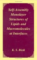 Self-Assembly Monolayer Structures of Lipids and Macromolecules at Interfaces 1475786239 Book Cover