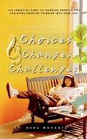 Choices Changes & Challenges 1637141408 Book Cover