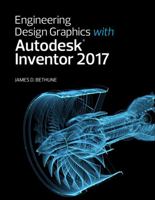 Engineering Design Graphics with Autodesk Inventor 2017 (2-download) 0134506979 Book Cover