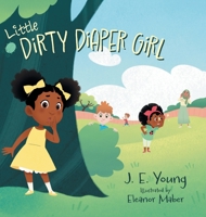 Little Dirty Diaper Girl 1039128475 Book Cover