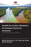 Qualité de vie des utilisateurs du transport fluvial en Amazonie (French Edition) 6208011809 Book Cover