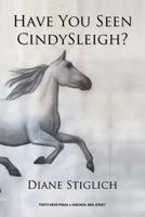 Have You Seen Cindysleigh? 0997981113 Book Cover