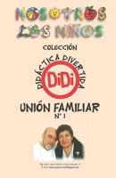 UNIÓN FAMILIAR 1: DIDÁCTICA DIVERTIDA 1719925488 Book Cover