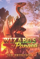 The Wizards of Pangea 1548480037 Book Cover