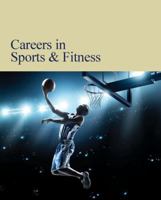 Careers in Sports & Fitness 1682173224 Book Cover
