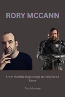 Rory McCann: From Humble Beginnings to Hollywood Fame B0F5NYP36S Book Cover