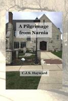 A Pilgrimage from Narnia: The Story of One Man's Journey Into Orthodoxy 1731392478 Book Cover