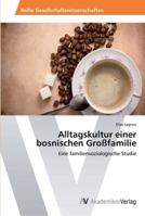 Alltagskultur einer bosnischen Großfamilie 363942722X Book Cover