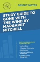 Study Guide to Gone with the Wind by Margaret Mitchell (Bright Notes) 1645423263 Book Cover
