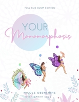 Your MamaMorphosis: Full Size Bump Edition B08MH9X6N2 Book Cover