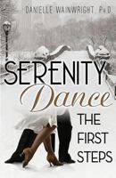 Serenity Dance: The First Steps 1977240658 Book Cover