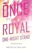 Once Upon A Royal One Night Stand (Sincerely Royal) 1723008796 Book Cover