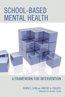 School-Based Mental Health: A Framework for Intervention 1610486447 Book Cover