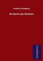 Die Rache Des Mestizen 384248822X Book Cover