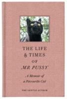 The Life and Times of Mr Pussy 0995740127 Book Cover