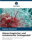 Hämorrhagischer und ischämischer Schlaganfall: Moderne Methoden zur Optimierung der Differentialdiagnose 6206257096 Book Cover