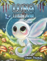 Luna the Lumiloon 1035894629 Book Cover