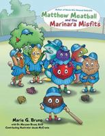 Matthew Meatball and the Marinara Misfits 1480843792 Book Cover