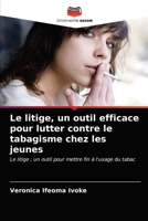 Le litige, un outil efficace pour lutter contre le tabagisme chez les jeunes 6202846135 Book Cover