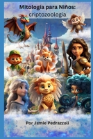 Mitología para Niños: criptozoología (Spanish Edition) B0CRVKZ1LV Book Cover
