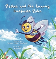 Beebee and the Amazing Honeycake Rules 1961978547 Book Cover