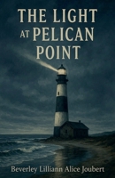 The Light at Pelican Point B0FRX61MHX Book Cover