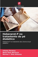 Heberprot-P no tratamento do pé diabético 6206899802 Book Cover