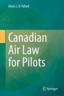 Canadian Air Law for Pilots 981193598X Book Cover
