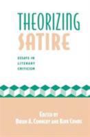 Theorizing Satire: Essays in Literary Criticism 0312123027 Book Cover