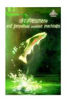 UFO phenomena and perpetual motion machines 1518699014 Book Cover